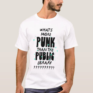 Camiseta O que é mais "Punk" do que "Biblioteca Pública" -