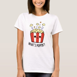 Camiseta O que é Poppin Funny Popcorn Pun