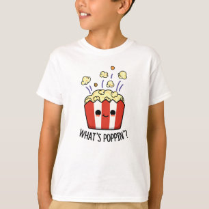 Camiseta O que é Poppin Funny Popcorn Pun