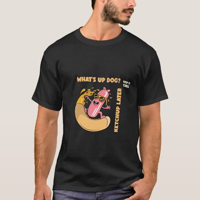 CAMISETA O QUE É QUE HÁ CÃO. MOLHO DE TOMATE MAIS TARDE (Frente)