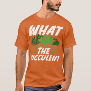 Camiseta O que é que o cactus de jardinagem fuculento dá?