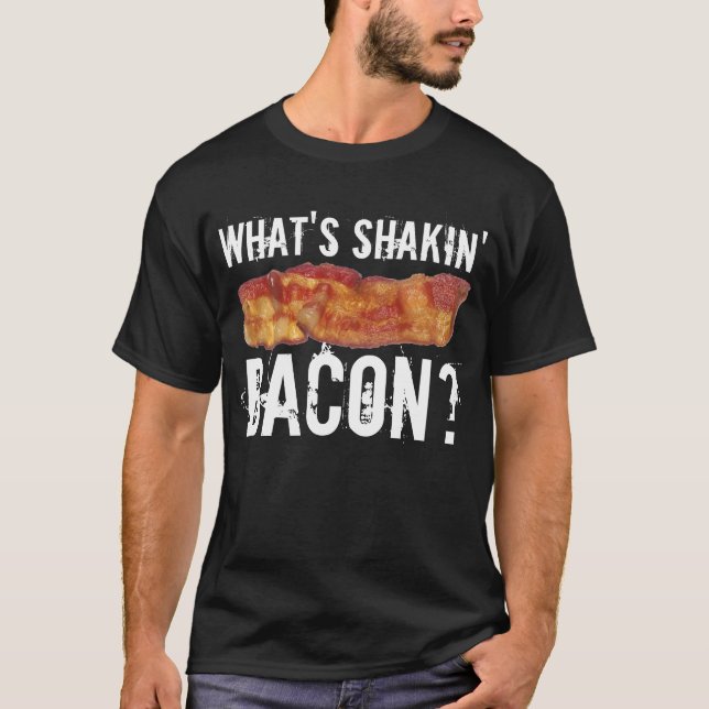 Camiseta O que é Shakin' Bacon? (Frente)