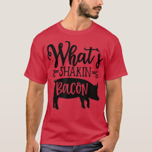 Camiseta O que é Shakin' Bacon Pig e Bacon café da manhã Di