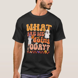 Camiseta O Que Estamos Fazendo Hoje Halloween Péssimo Teach