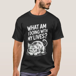 Camiseta O que estou fazendo com a minha vida Citação engra