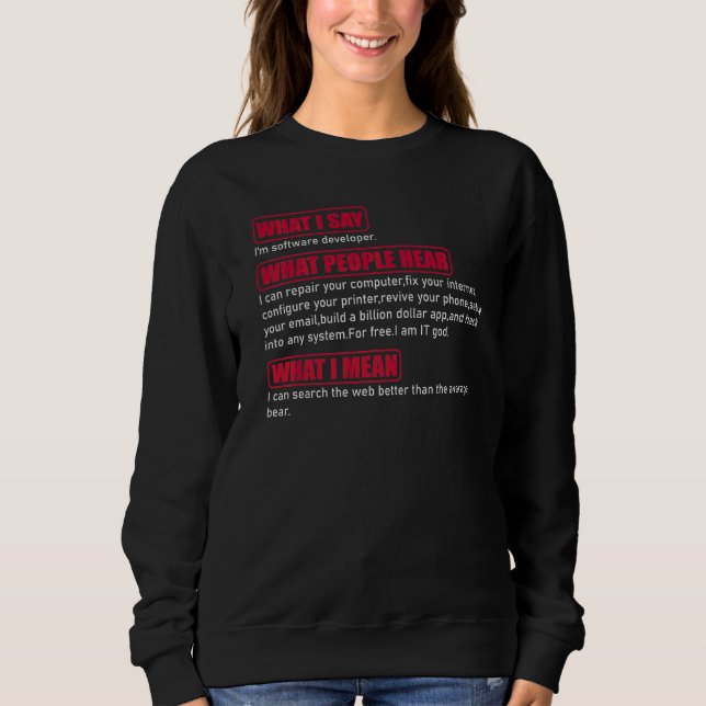 Camiseta O que eu digo que sou um desenvolvedor de software (Frente)