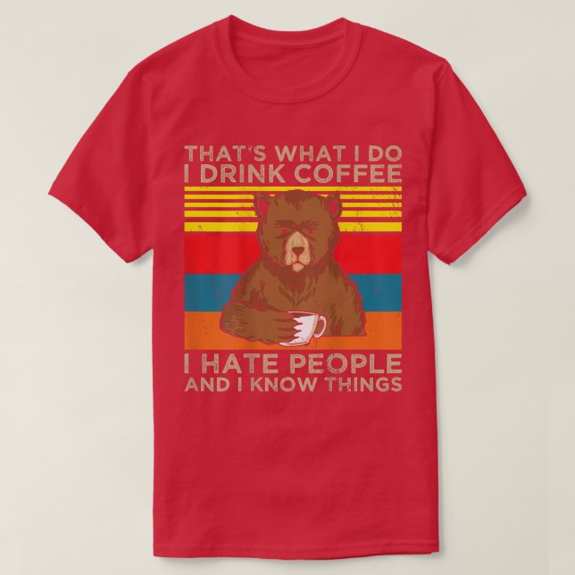 Camiseta O Que Eu Tomo Café Eu Odeio Pessoas E Eu Sei (Frente do Design)