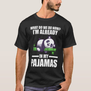 Camiseta O que fazemos agora que já estou na minha preguiça