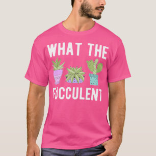 Camiseta O Que Fucculento - Suculentas Cactus E Jardim