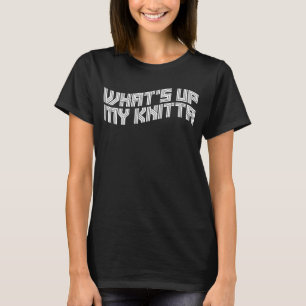 Camiseta O que há na minha Agulha de tricô de knitta sarcás