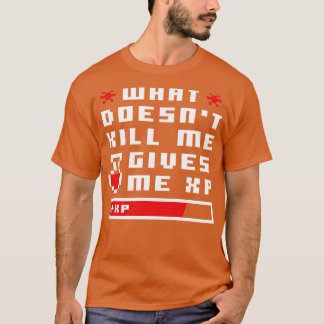 Camiseta O que me Matar me dá o pixel XP