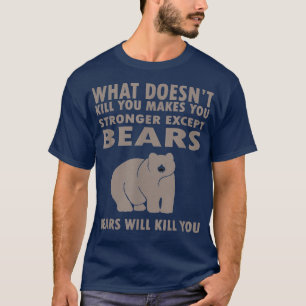 Camiseta O que não é matar que você o torna mais forte, exc