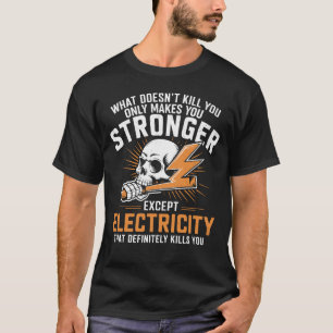 Camiseta O que não te mata te torna mais forte exceto El