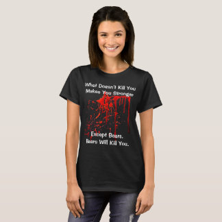 Camiseta O que não te Matar - Ursos