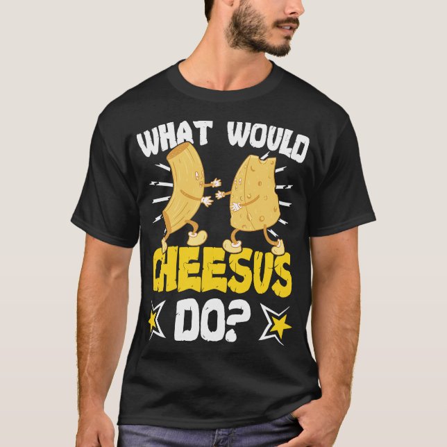 Camiseta O que o Cheesus faria com queijo Gouda? (Frente)
