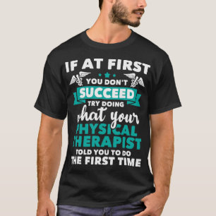 Camiseta O Que o Fisioterapeuta Disse a Você PT