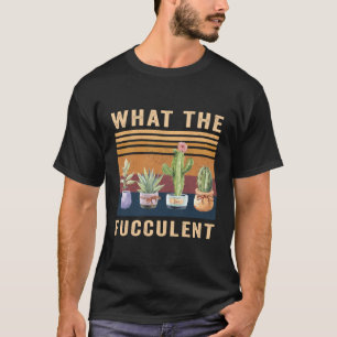 Camiseta O Que O Fucculento Suculente Cactus Vegeta Jardim?