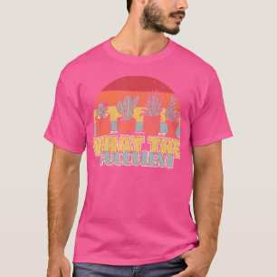 Camiseta O Que O Fucculento Suculente Cactus Vegeta Jardim?