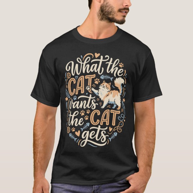 Camiseta O que o Gato Quer Gato Consegue Engraçado (Frente)