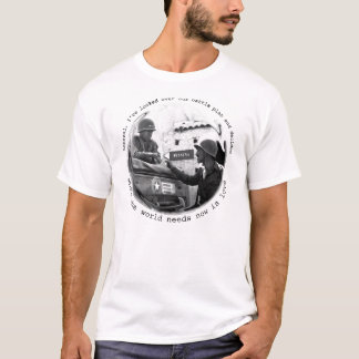 Camiseta O que o mundo precisa agora…