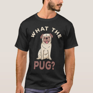 Camiseta O Que o Pug Clássico  512