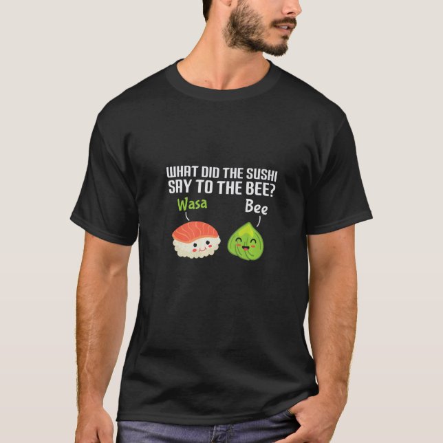 Camiseta O que os Sushi disseram à Bee Wasabi? (Frente)