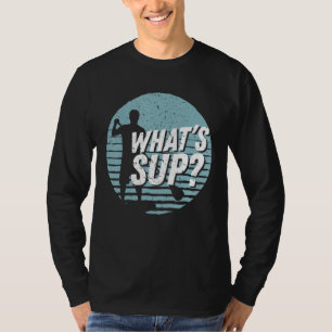 Camiseta O Que Pé Legal Sup Paddling Paddling Pega Para Cim