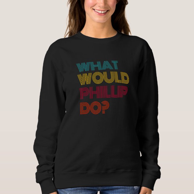 Camiseta O Que Phillip Faria Eu Amo Phillip Premium (Frente)