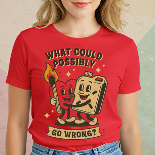 Camiseta O Que Poderia Ir Errado?