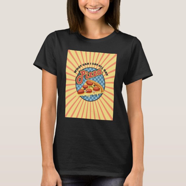 Camiseta O que posso comer o dia todo é pizza comida pepper (Frente)