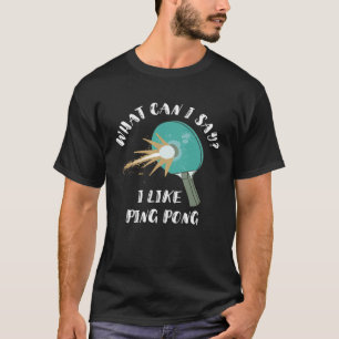 Camiseta O Que Posso Dizer Que Gosto De Ping Pong Mesa Têni