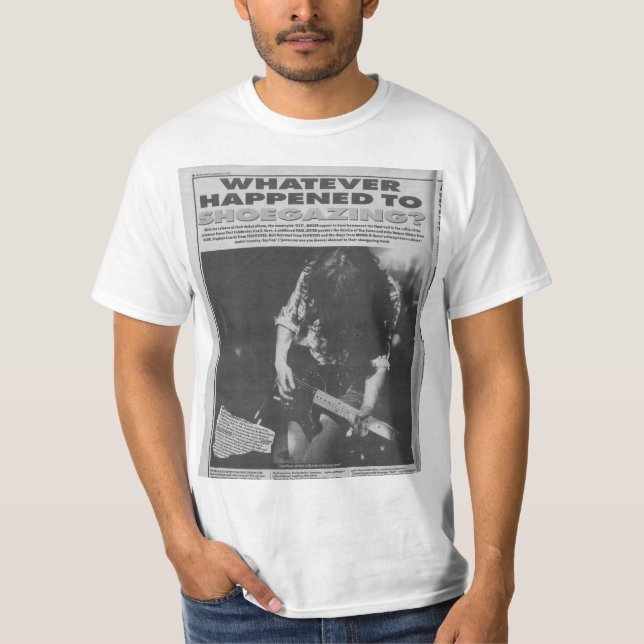 Camiseta O que quer que aconteceu a Shoegazing? (Frente)