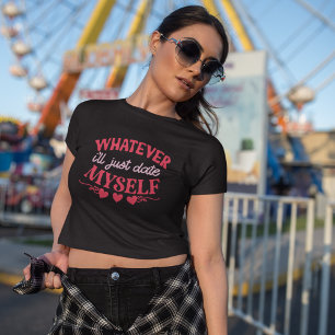 Camiseta O que quer que eu me namore