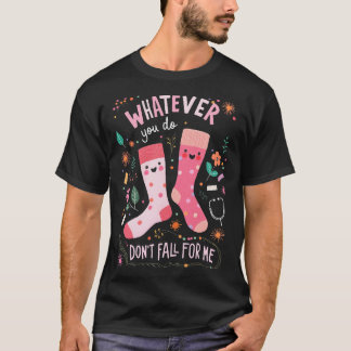Camiseta O Que Quer Que Faça, Não Se Apaixone Por Mim