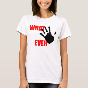 Camiseta O que quer que - insultando e engraçado ao mesmo