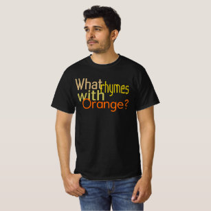 Camiseta O que rima com laranja
