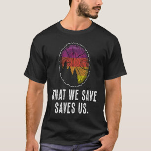 Camiseta O que Salvamos nos Salva Amores Reserva Natural Co