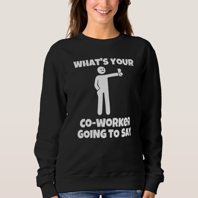 Camiseta O que seu colega de trabalho vai dizer câmera sarc (Frente)