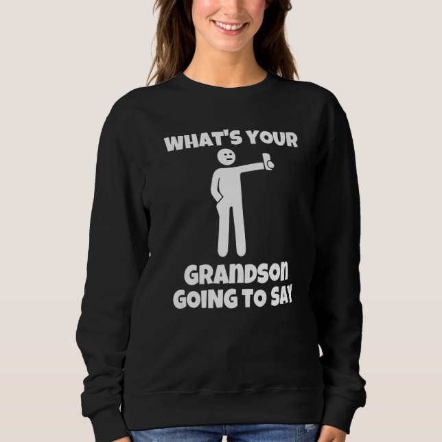 Camiseta O que seu neto vai dizer sarcástico veio (Frente)