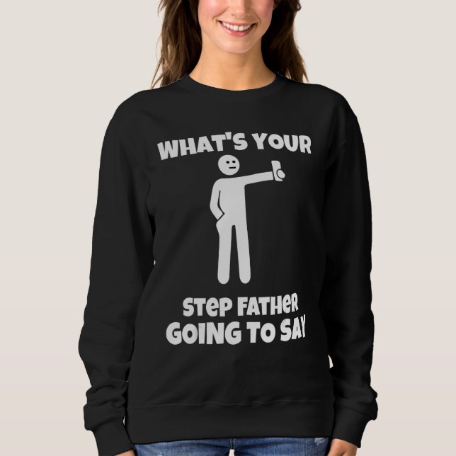 Camiseta O que seu padrasto vai dizer? (Frente)