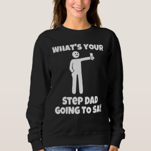 Camiseta O que seu padrasto vai dizer veio sarcástico