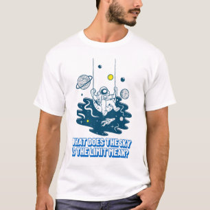 Camiseta O que significa o limite do céu?