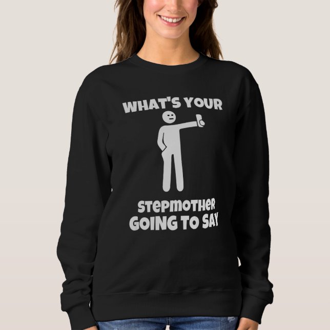 Camiseta O que sua madrasta vai dizer  irônico ca (Frente)