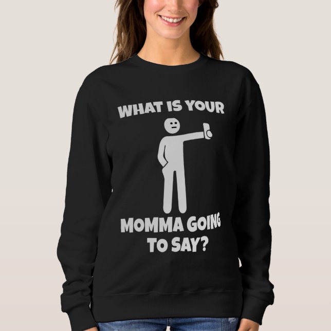 Camiseta O que sua mamãe vai dizer   câmera sarcástica (Frente)