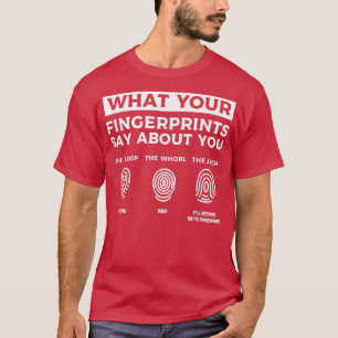 Camiseta O Que Suas Impressões Digitais Dizem Sobre Você Ci