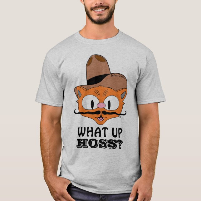 Camiseta O que tá rolando, Hoss? Gato Bigode Cartoon Señor  (Frente)