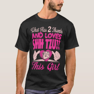 Camiseta O Que Tem 2 polegares E Adora Shih Tzu Essa Menina