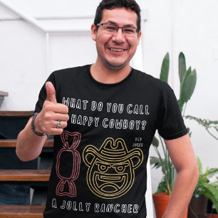 Camiseta O que você chama de Feliz Cowboy? Piadas Pais engr