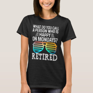 Camiseta O Que Você Chama De Pessoa Que Está Feliz Na Segun