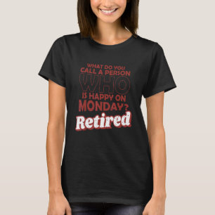 Camiseta O Que Você Chama De Uma Pessoa Que Está Feliz Na S